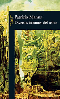 Los diversos instantes del reino, de Patricio Manns