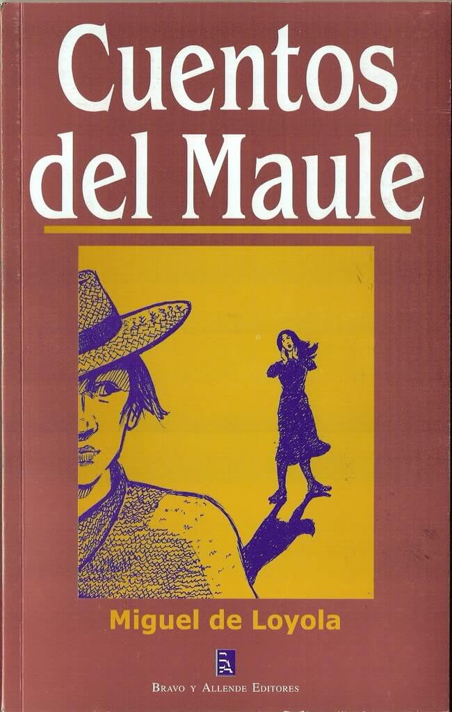 Cuentos del Maule, de Miguel de Loyola