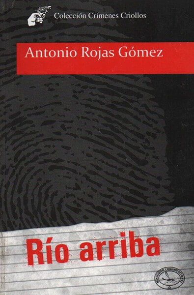 Río arriba, novela de Antonio Rojas Gómez