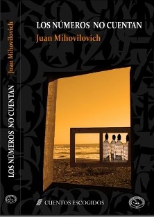 Los números no cuentan, por Juan Mihovilovich