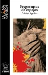 «Fragmentos de espejos», de Gabriela Aguilera