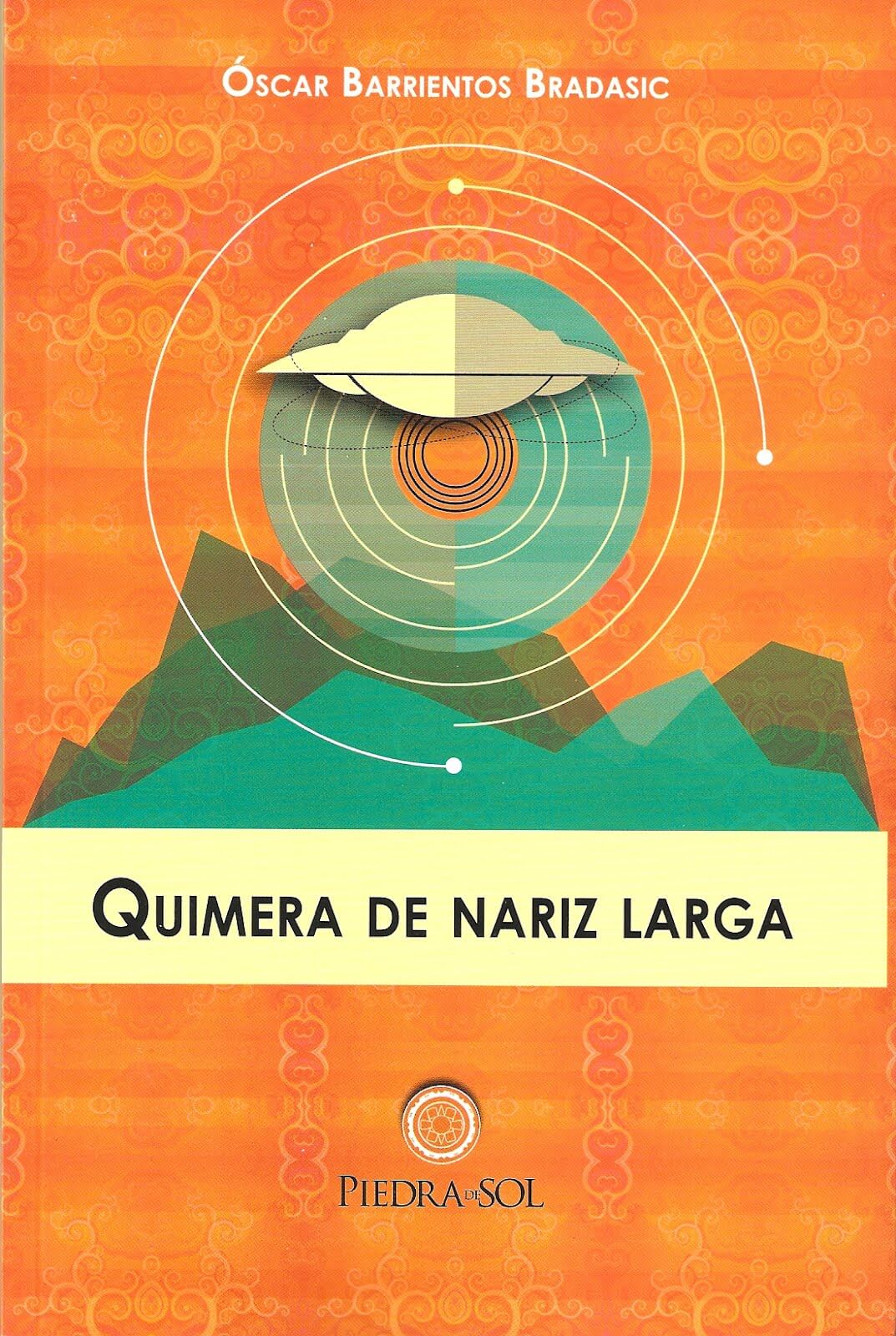 Quimera de la nariz larga, de Óscar Barrientos B.