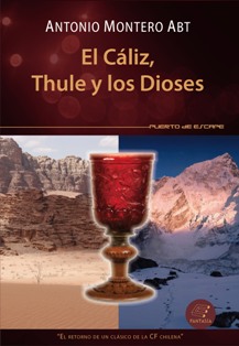 “El Cáliz, Thule y los dioses”, de Antonio Montero