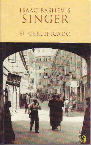 El certificado. Isaac Bashevis Singer