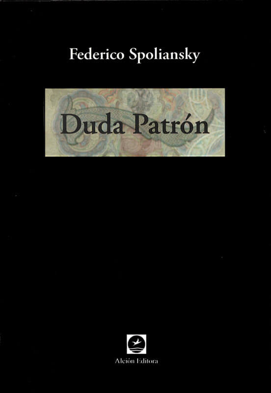 «Duda Patrón», de Federico Spoliansky