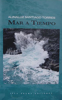 “Mar a Tiempo”, poemas de Alinaluz Santiago Torres