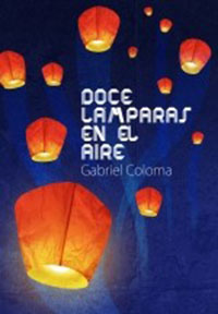 “Doce lámparas en el aire”, cuentos, Gabriel Coloma