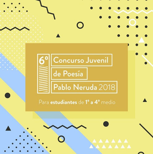 6º Concurso Juvenil de Poesía Pablo Neruda 2018