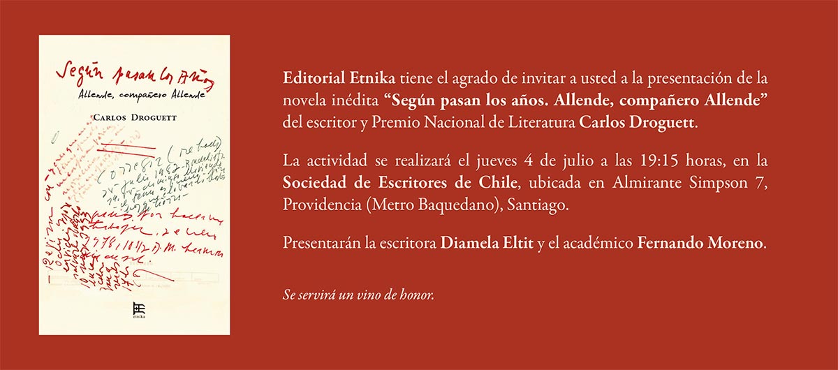 Invitación a la presentación de la novela inédita “Según pasan los años. Allende, compañero Allende”, de Carlos Droguett