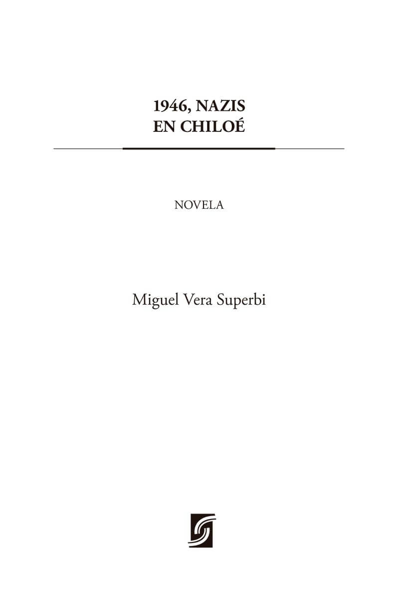 1946 nazis en Chiloe, de MIguel Vera Superbi
