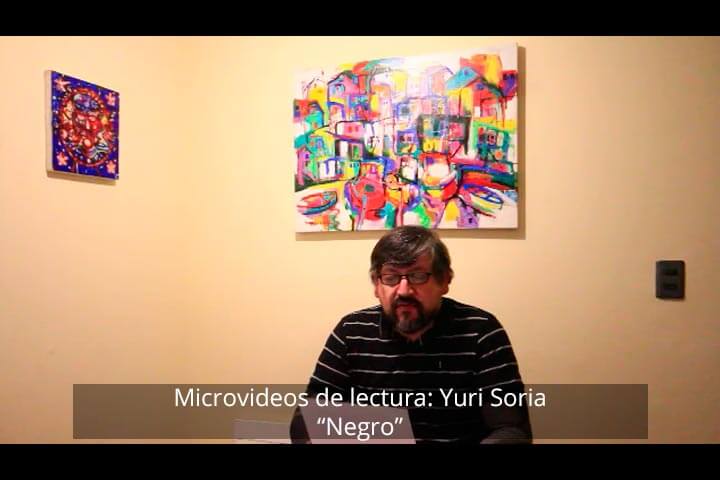 Microvideos de lectura: Yuri Soria, Negro