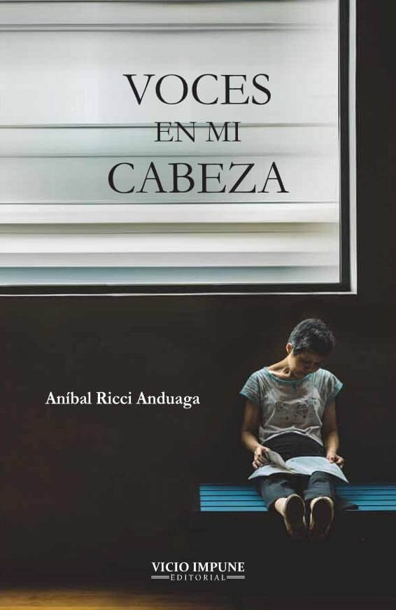 «VOCES EN MI CABEZA»: novela de Aníbal Ricci