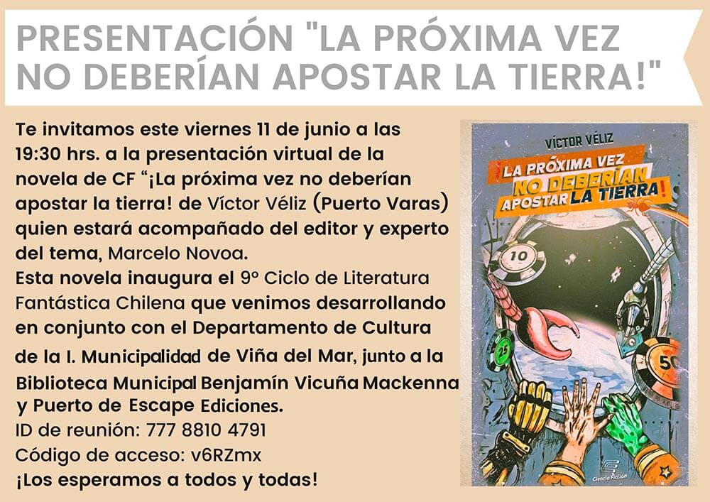 Marcelo Novoa, editor de Puerto de Escape, ha enviado esta invitación con motivo del lanzamiento de la novela “La próxima vez no deberían apostar la Tierra”, de Víctor Véliz, escritor y músico de Puerto Varas