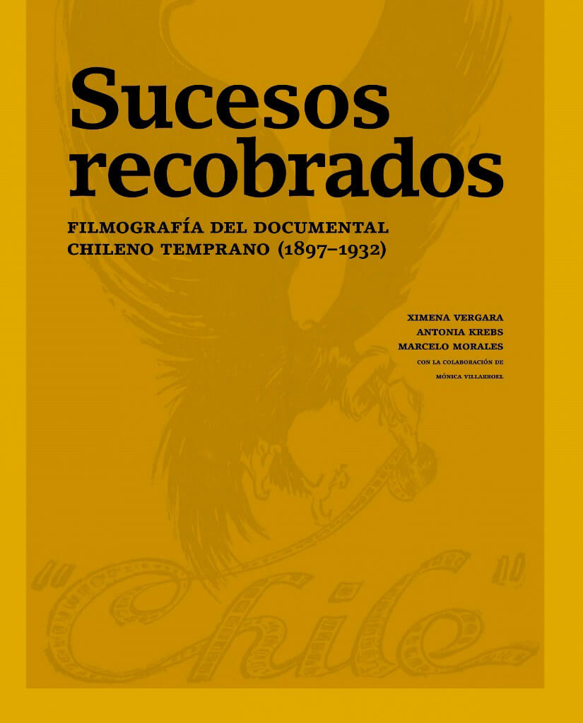 Sucesos recobrados. Los primeros años del documental chileno