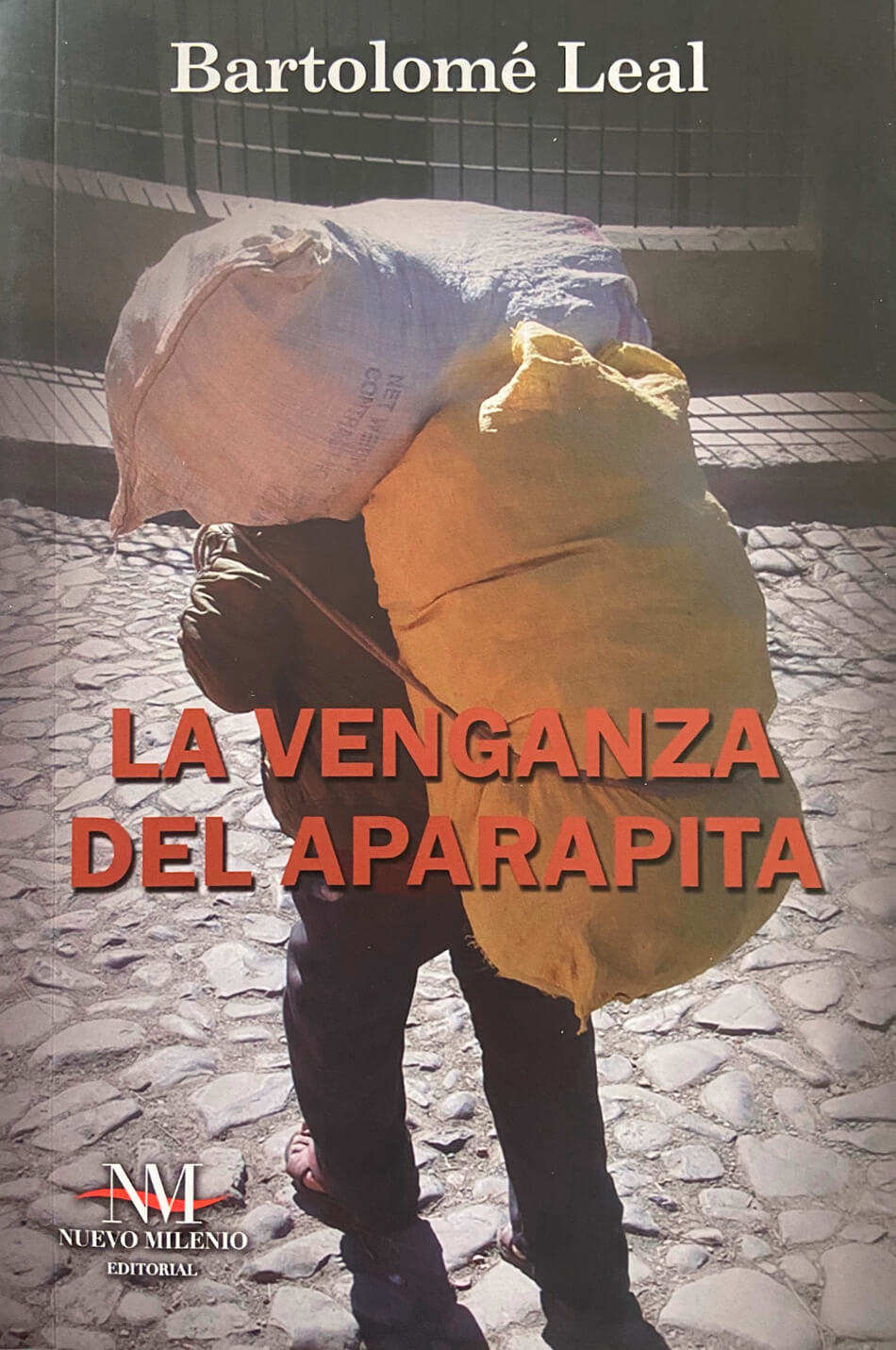 La venganza del aparapita. Acción en La Paz en la última novela de Bartolomé Leal