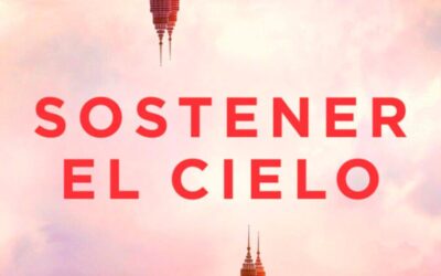 Sostener el cielo, de Cixin Liu