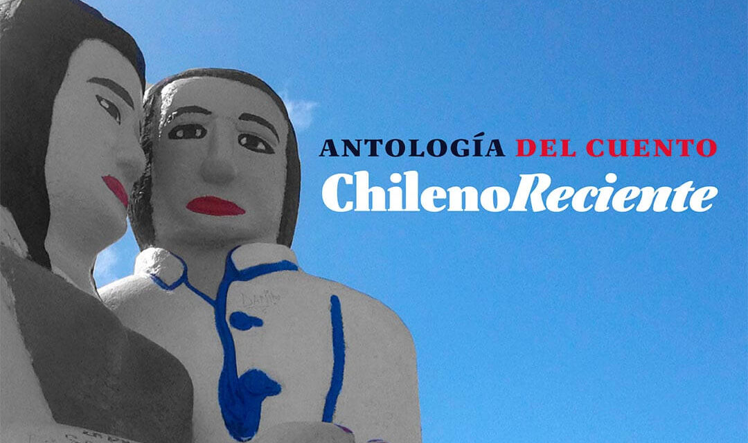 Nueva “Antología del cuento chileno reciente”