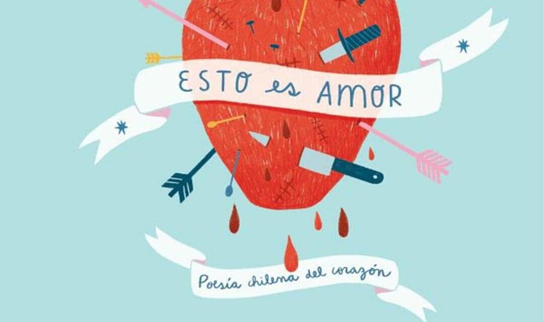 Un libro que reúne el amor y la poesía desde Manuel Magallanes Moure hasta nuestros días