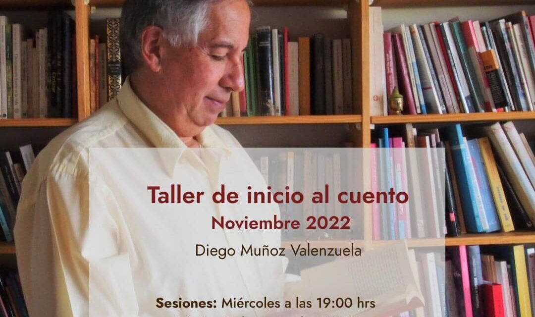 Taller de inicio al cuento de Diego Muñoz Valenzuela parte en noviembre 2022