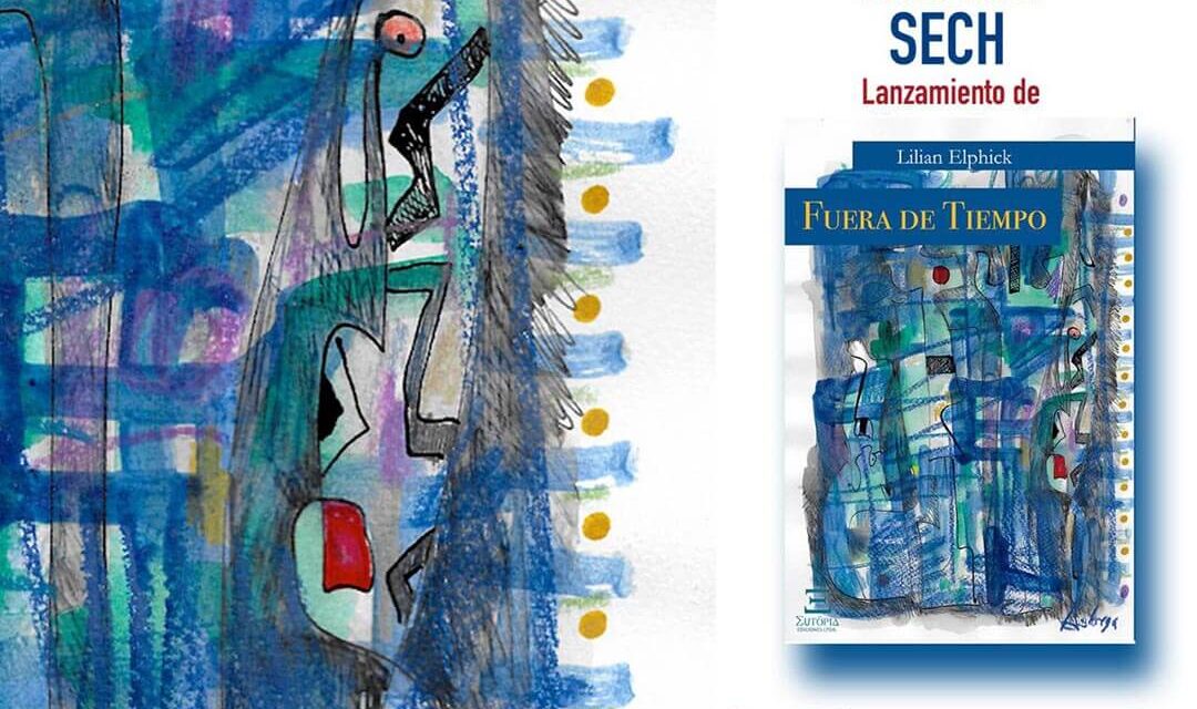 Lilian Elphick y Eutôpia Ediciones tienen el placer de invitarles al lanzamiento del libro de minificciones «Fuera de tiempo».