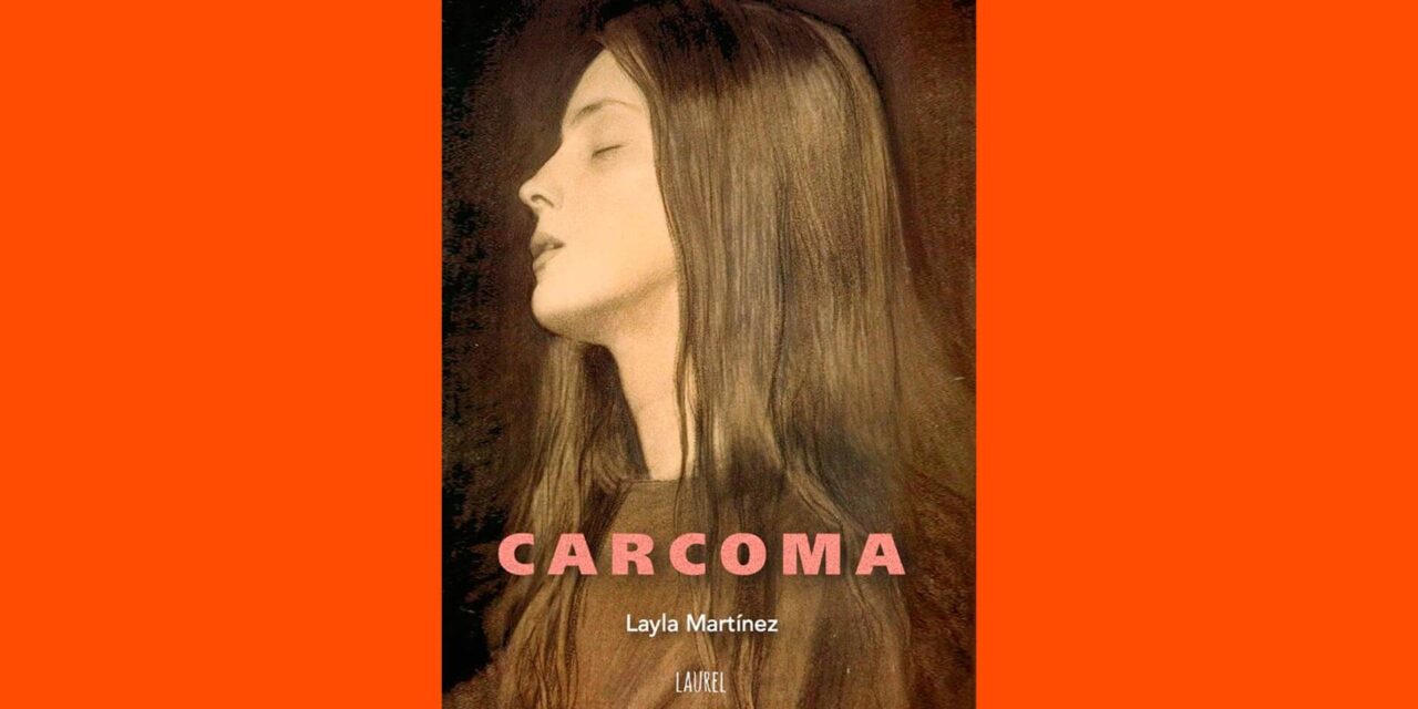 Carcoma - Layla Martínez