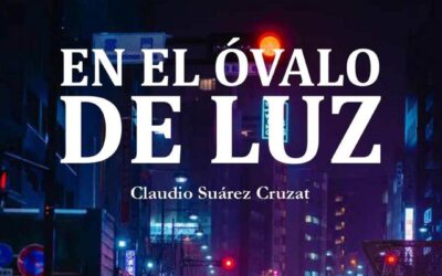 EN EL ÓVALO DE LUZ, CLAUDIO SUÁREZ CRUZAT, CUENTOS