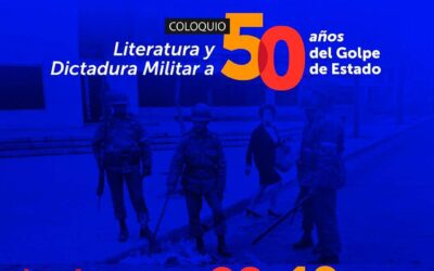 4ta Mesa Coloquio “Literatura y Dictadura Militar. A 50 Años del Golpe de Estado”