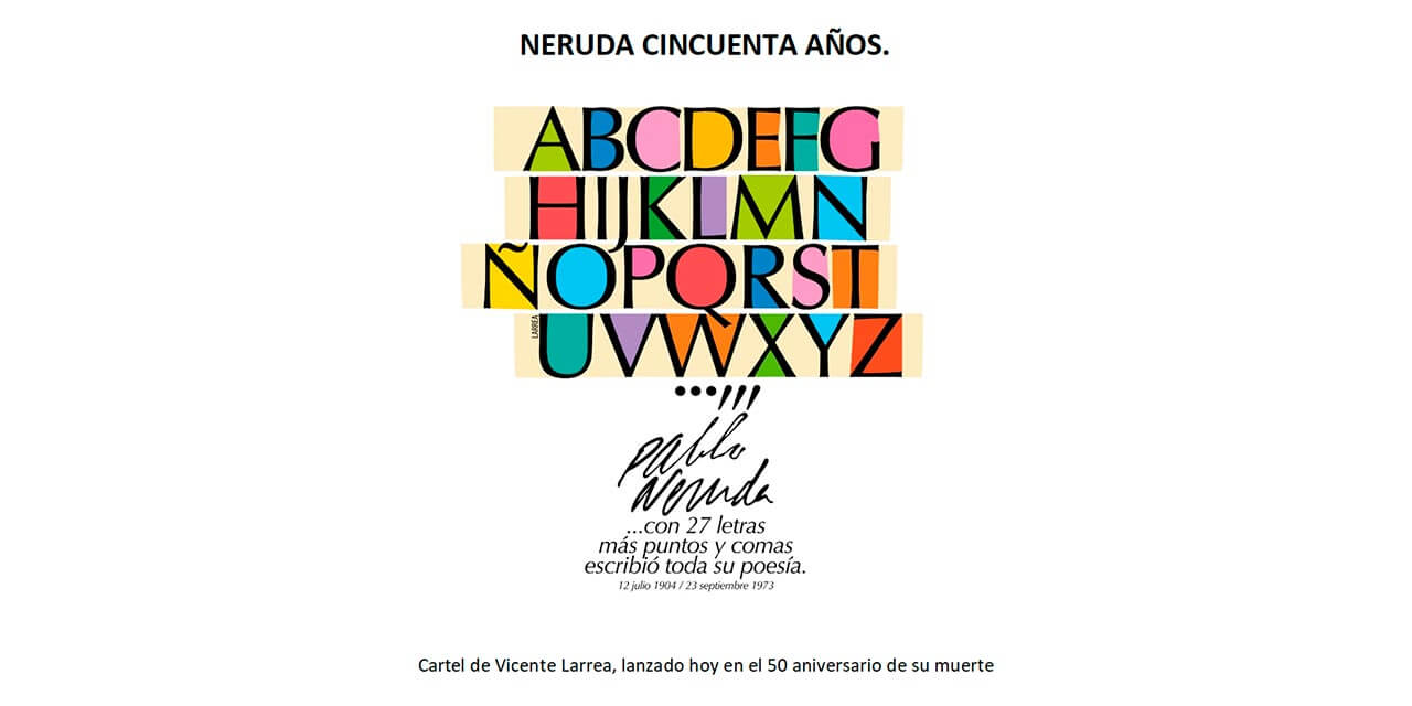Letras de Chile se suma a la conmemoración de los 50 años de la muerte de Pablo Neruda