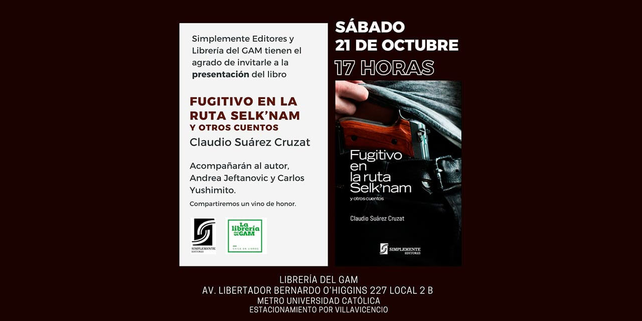 Presentación del libro de Claudio Suárez Cruzat, «Fugitivo en la ruta Selk’nam»