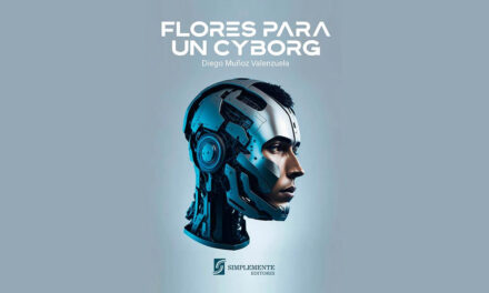 Ya se encuentra disponible la nueva y cuarta edición chilena de la novela Flores para un cyborg de Diego Muñoz Valenzuela