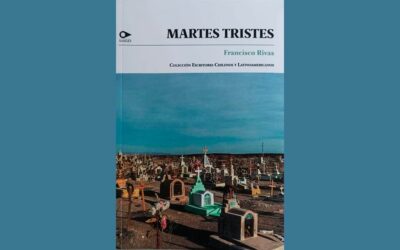 “MARTES TRISTES”, NOVELA, FRANCISCO RIVAS