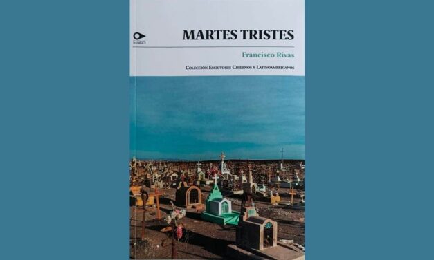 “MARTES TRISTES”, NOVELA, FRANCISCO RIVAS