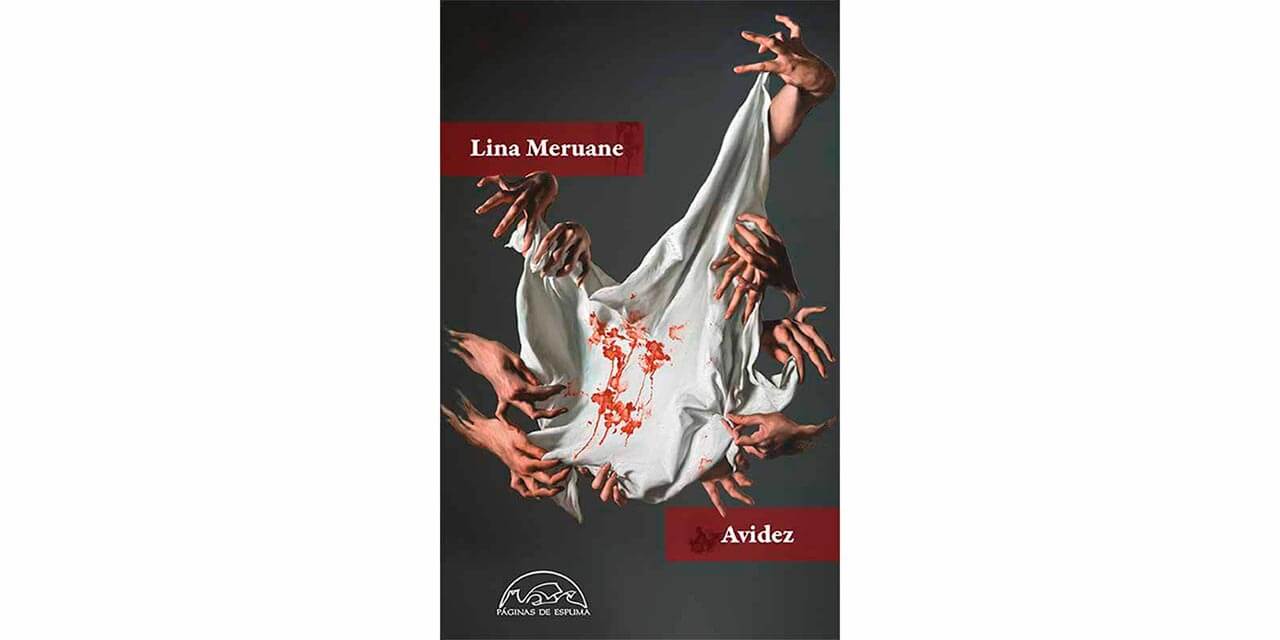 “Avidez”, Lina Meruane, cuentos