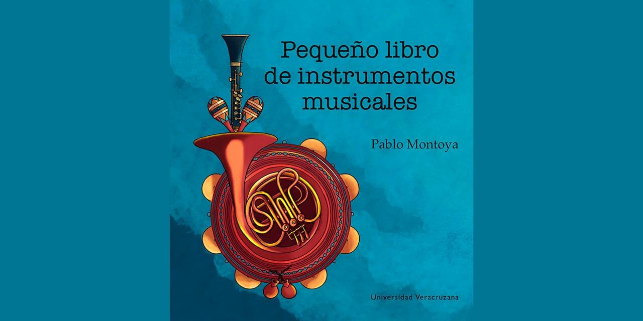 Pequeño libro de instrumentos musicales – Pablo Montoya, entrega 366