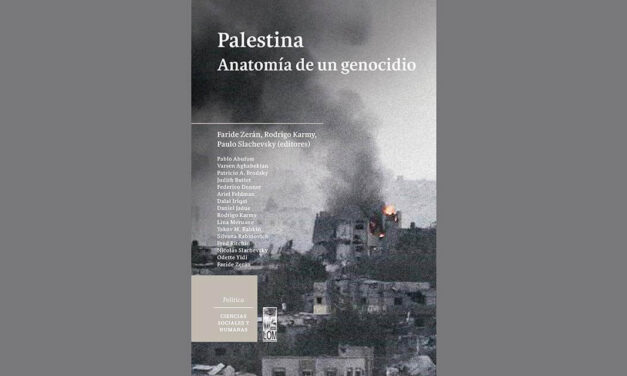 PALESTINA. ANATOMÍA DE UN GENOCIDIO (Santiago: LOM Ediciones, 2024)