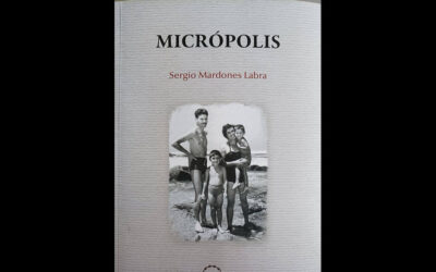 “MICRÓPOLIS”, CRÓNICAS, DE SERGIO MARDONES LABRA