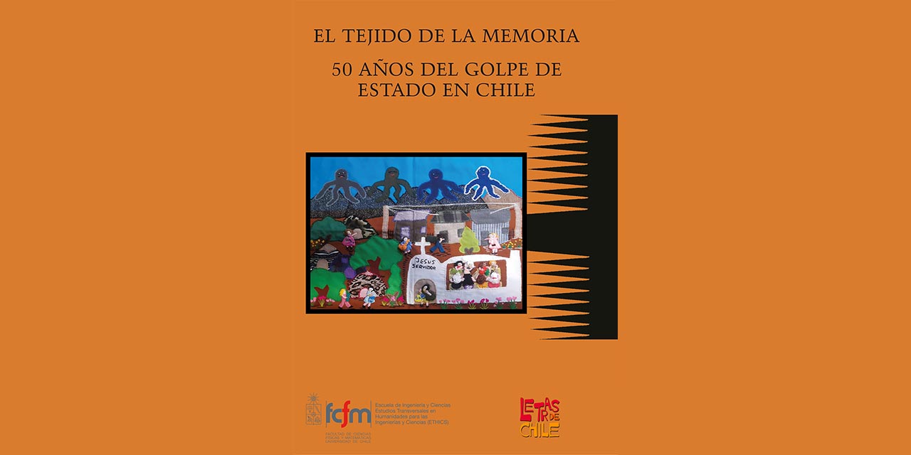 PRESENTACIÓN DEL LIBRO “EL TEJIDO DE LA MEMORIA: 50 AÑOS DEL GOLPE DE ESTADO EN CHILE”