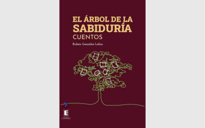 ACERCA DE “EL ÁRBOL DE LA SABIDURÍA”, de Rubén González Lefno