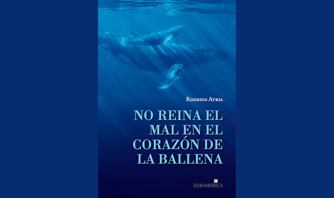 NO REINA EL MAL EN EL CORAZÓN DE LA BALLENA