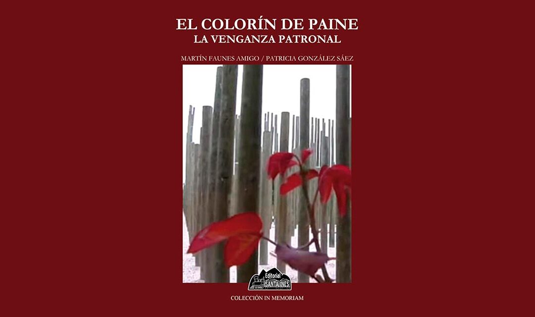 EL COLORÍN DE PAINE, LA VENGANZA PATRONAL