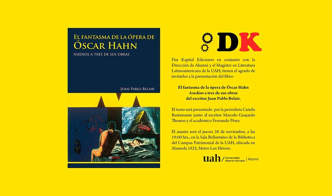 Presentación del libro:El fantasma de la ópera de Óscar Hahn. Asedios a tres de sus obras