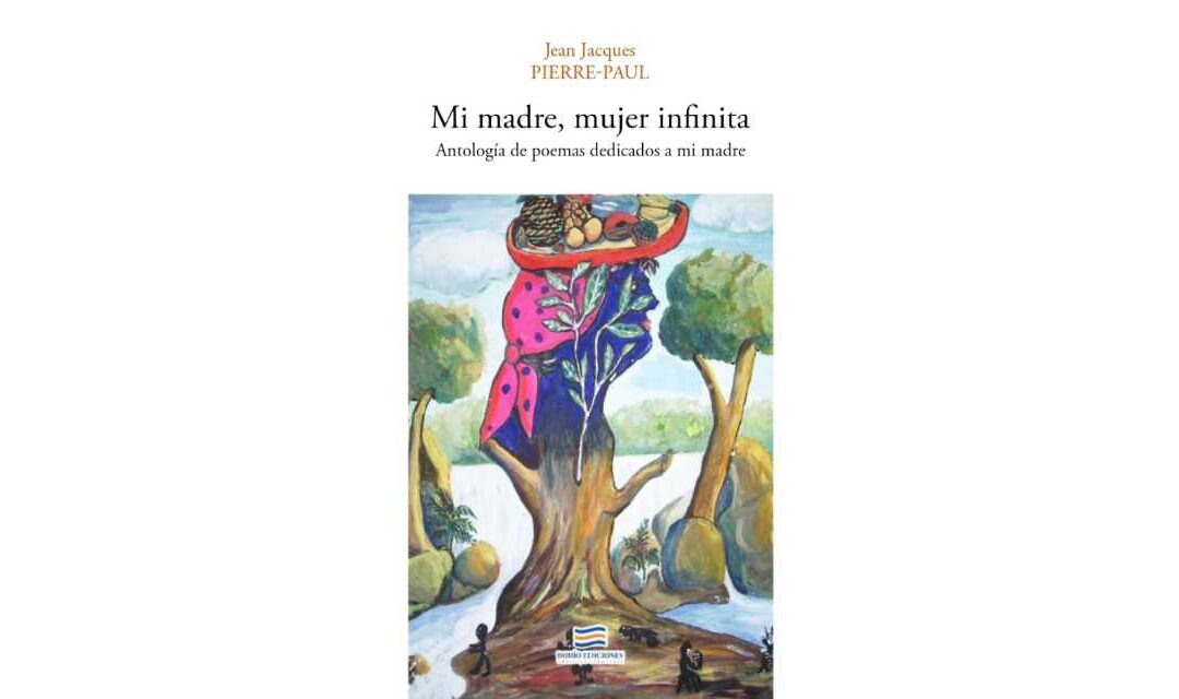 MI MADRE, MUJER INFINITA, DE JEAN JACQUES PIERRE-PAUL