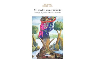 MI MADRE, MUJER INFINITA, DE JEAN JACQUES PIERRE-PAUL