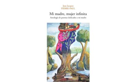 MI MADRE, MUJER INFINITA, DE JEAN JACQUES PIERRE-PAUL