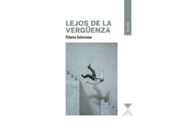 «LEJOS DE LA VERGÜENZA» DE PALOMA SOTOMAYOR