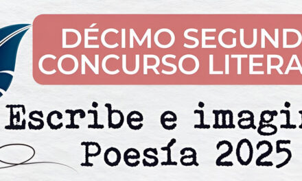Décimo segundo concurso literario “Escribe e Imagina, Poesía 2025