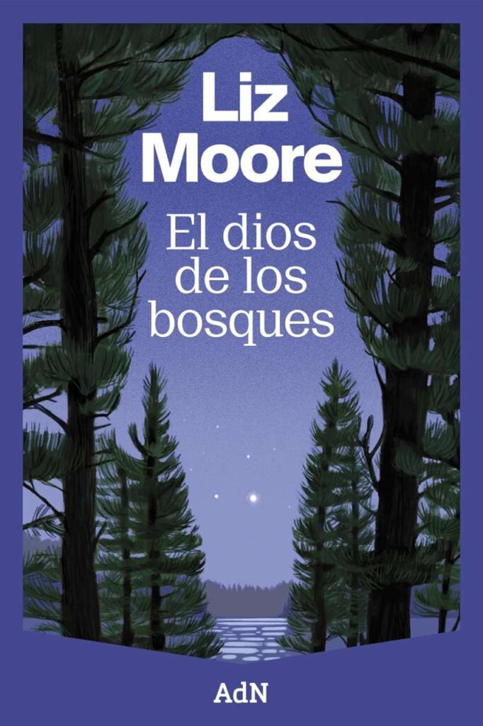 El dios de los bosques, de Liz Moore
