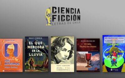 PIONEROS DE LA CIENCIA FICCIÓN CHILENA Y UNA SINGULARIDAD FANTÁSTICA