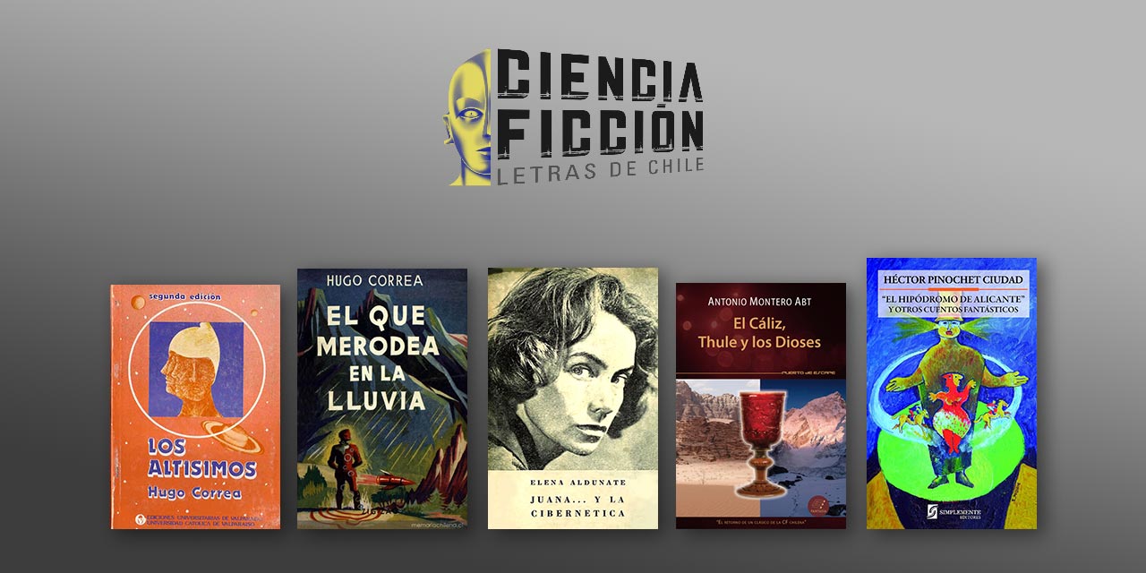 PIONEROS DE LA CIENCIA FICCIÓN CHILENA Y UNA SINGULARIDAD FANTÁSTICA