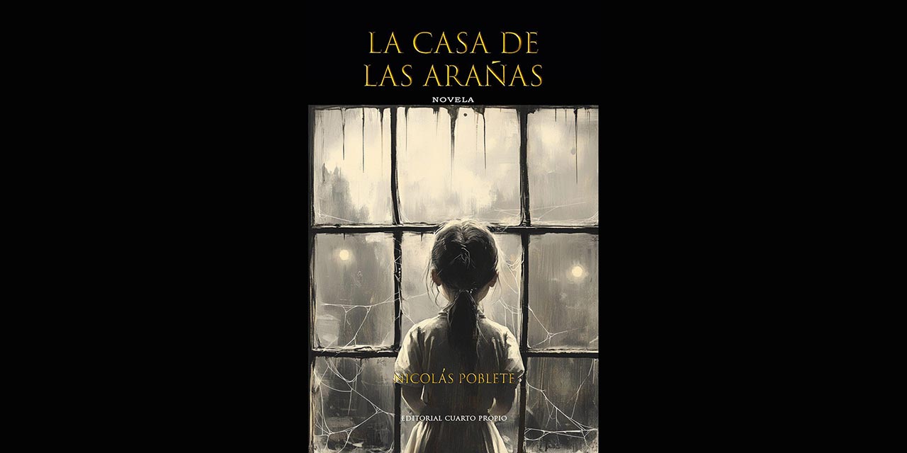 LA CASA DE LAS ARAÑAS, de Nicolás Poblete Pardo